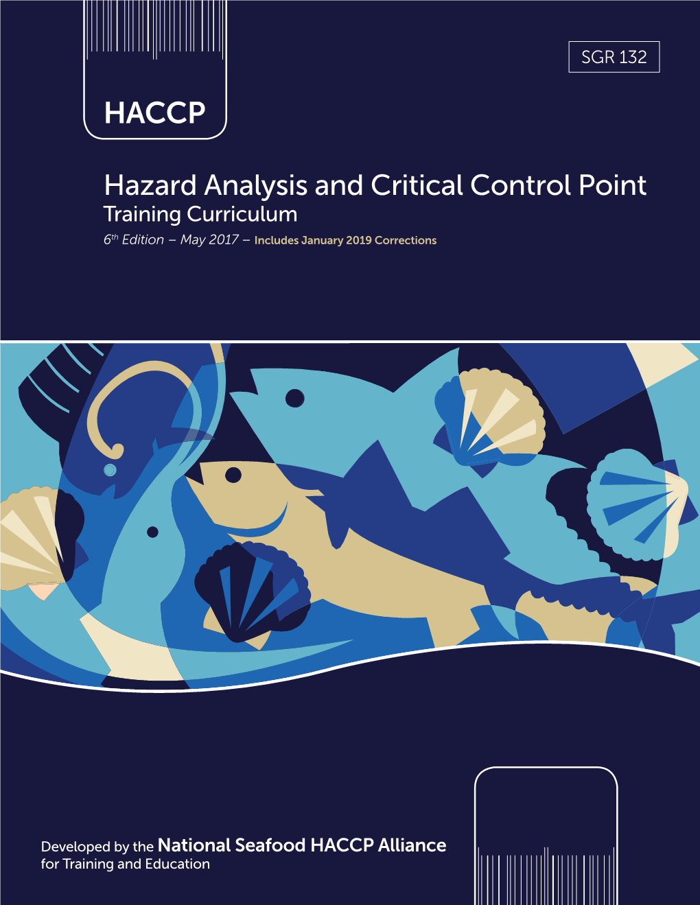 Hazard Analysis and Critical Control Point Training Curriculum 6Th Edition – May 2017 – Includes January 2019 Corrections