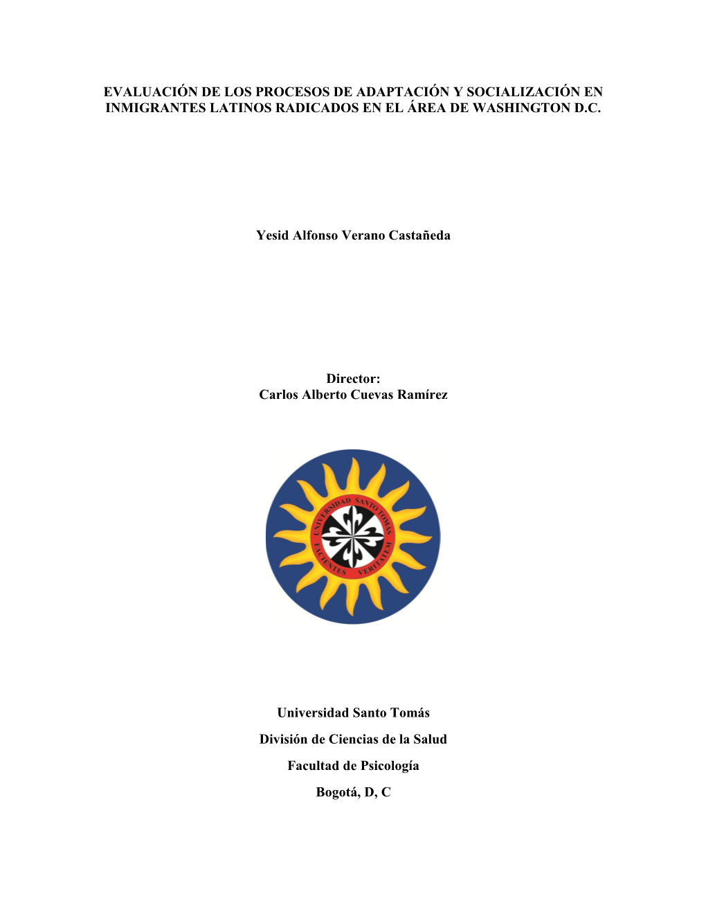 Evaluación De Los Procesos De Adaptación Y Socialización En Inmigrantes Latinos Radicados En El Área De Washington D.C