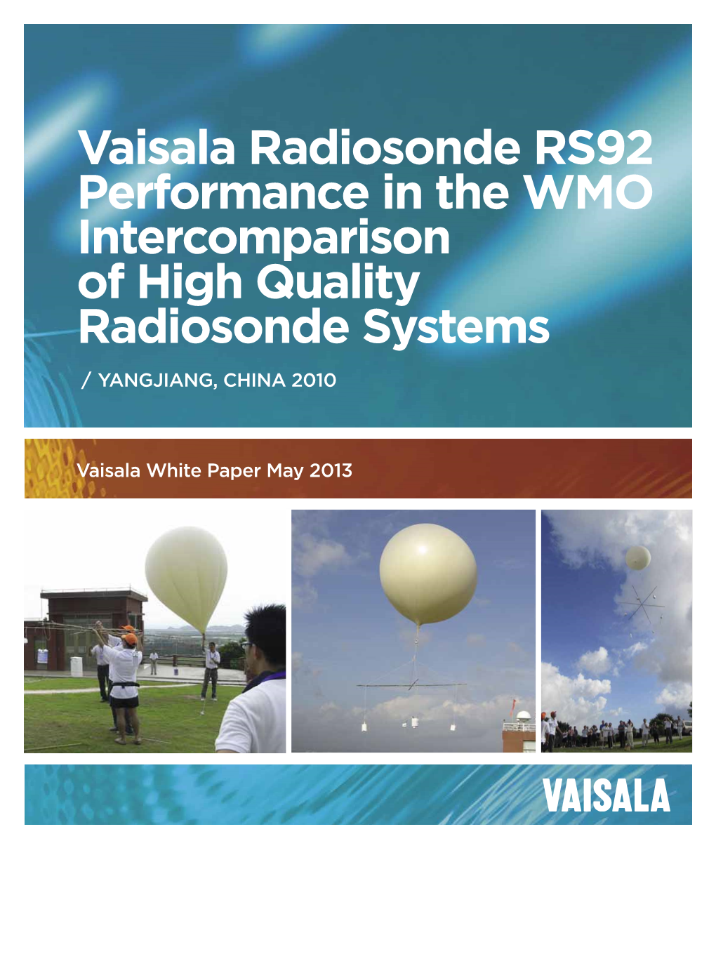 Vaisala Radiosonde RS92 Performance in the WMO Intercomparison of High Quality Radiosonde Systems / Yangjiang, China 2010