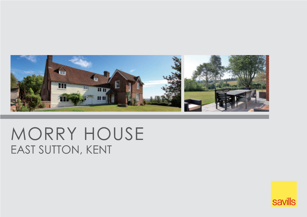 Morry House East Sutton, Kent Morry House Morry Lane, East Sutton Kent Me17 3Dr