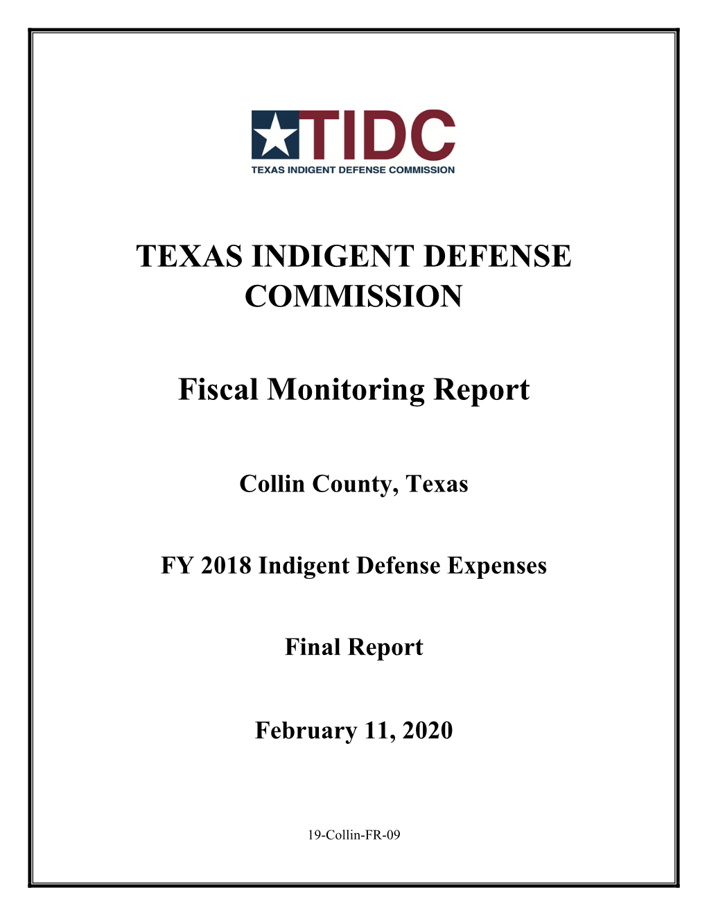 TEXAS INDIGENT DEFENSE COMMISSION Fiscal Monitoring