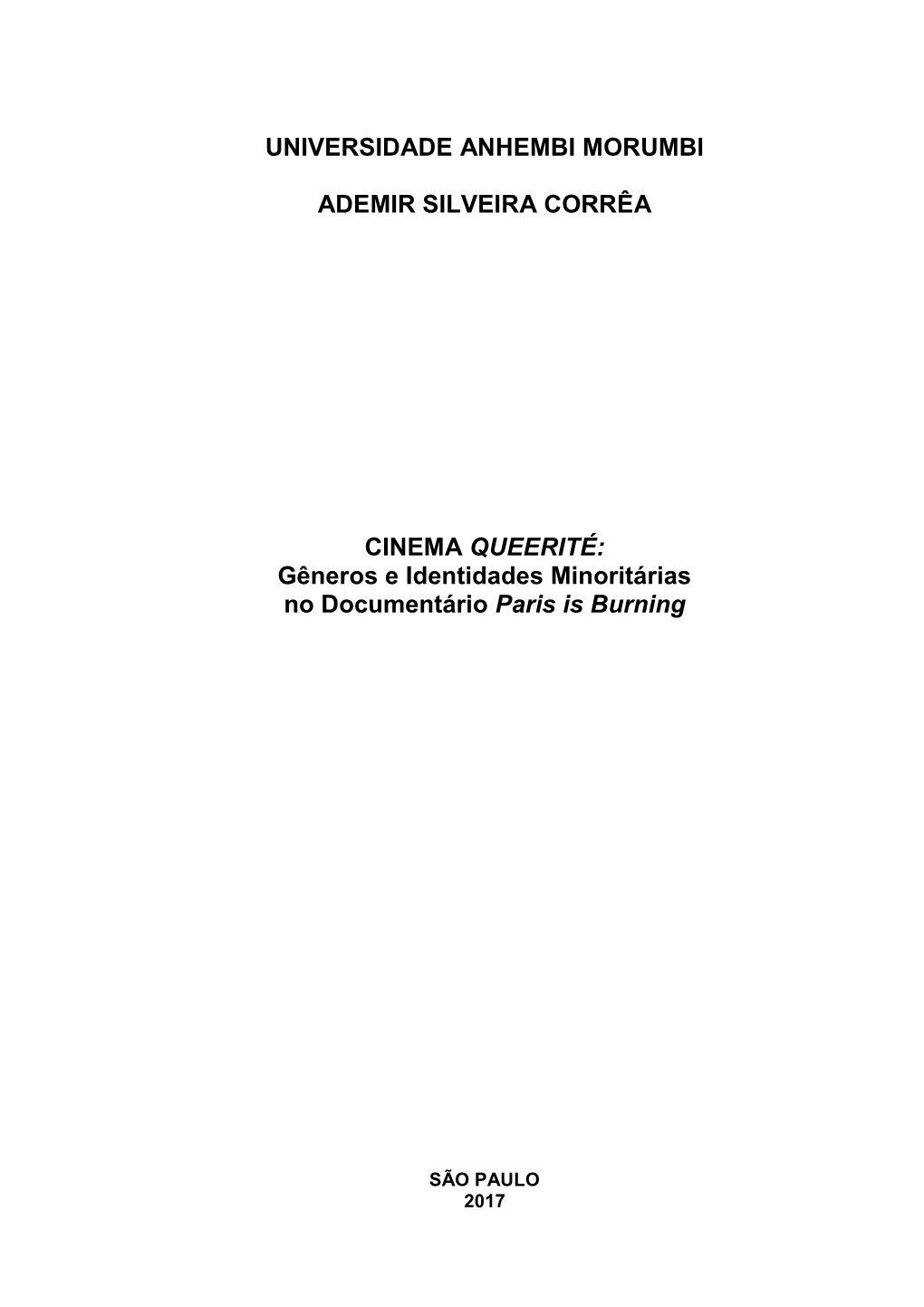 UNIVERSIDADE ANHEMBI MORUMBI ADEMIR SILVEIRA CORRÊA CINEMA QUEERITÉ: Gêneros E Identidades Minoritárias No Documentário Pa