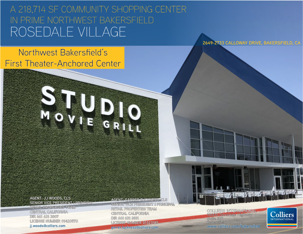 ROSEDALE VILLAGE 2649-2733 CALLOWAY DRIVE, BAKERSFIELD, CA Northwest Bakersfield’S First Theater-Anchored Center