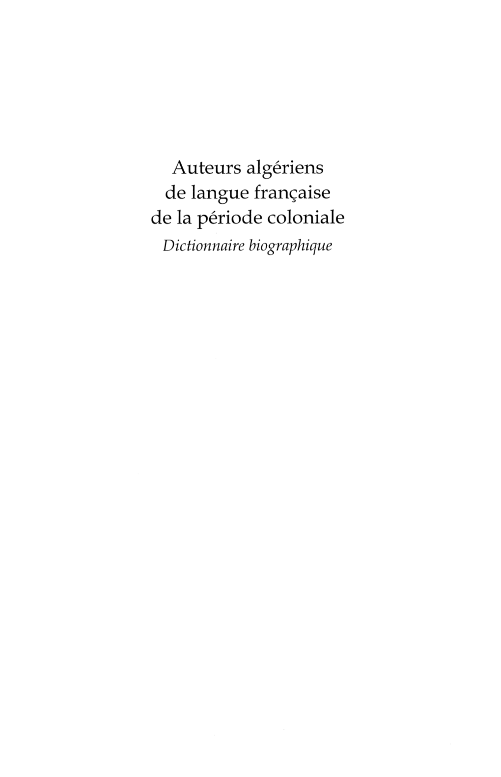 Auteurs Algériens De Langue Française De La Période Coloniale