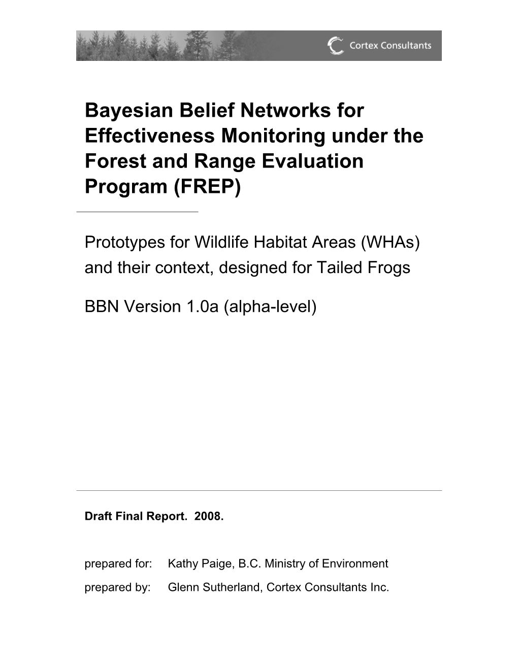 Bayesian Belief Networks for Effectiveness Monitoring Under the Forest and Range Evaluation