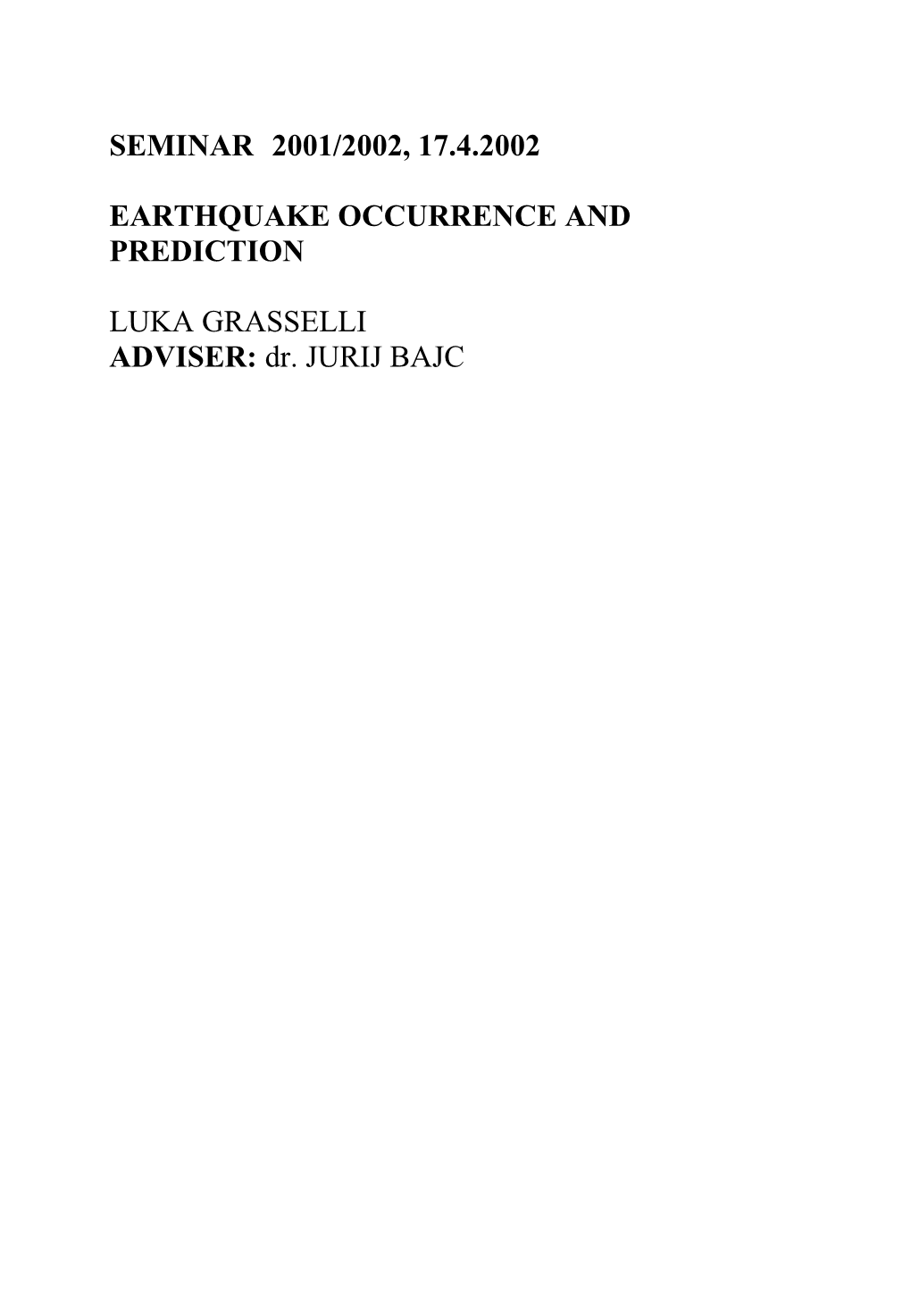 Earthquake Occurrence and Prediction