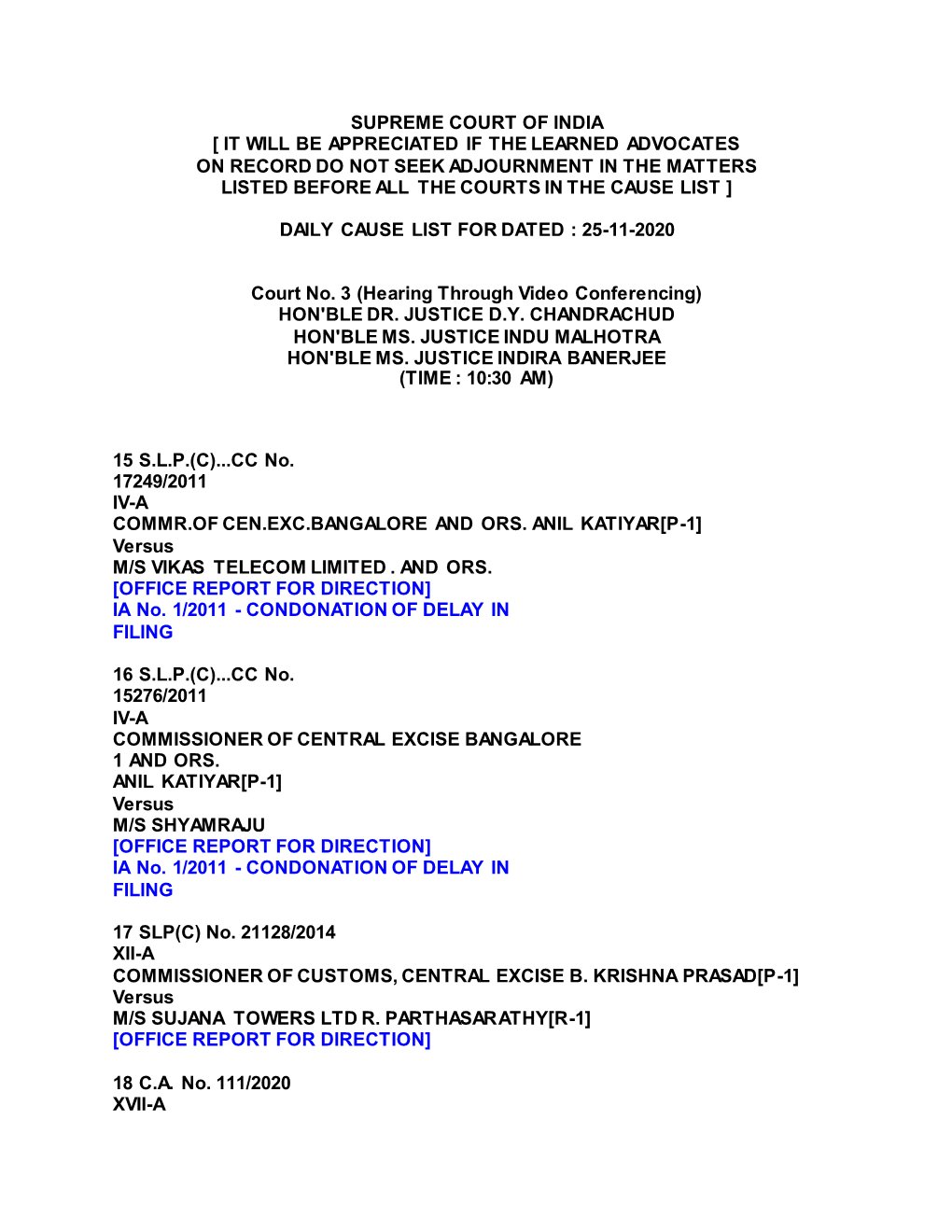 Supreme Court of India [ It Will Be Appreciated If the Learned Advocates on Record Do Not Seek Adjournment in the Matters Listed