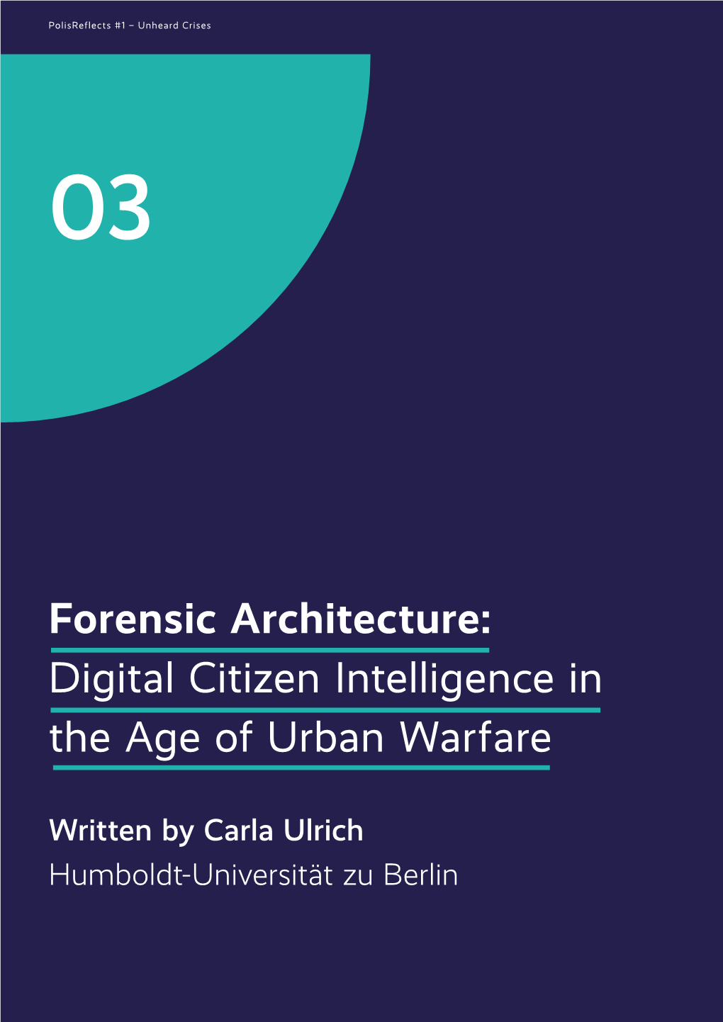 Forensic Architecture: Digital Citizen Intelligence in the Age of Urban Warfare