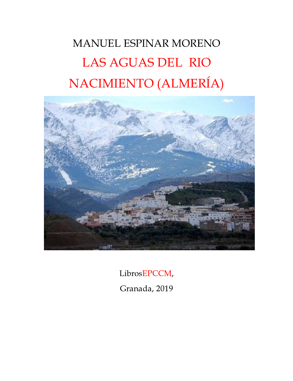 Manuel Espinar Moreno Las Aguas Del Rio Nacimiento (Almería)