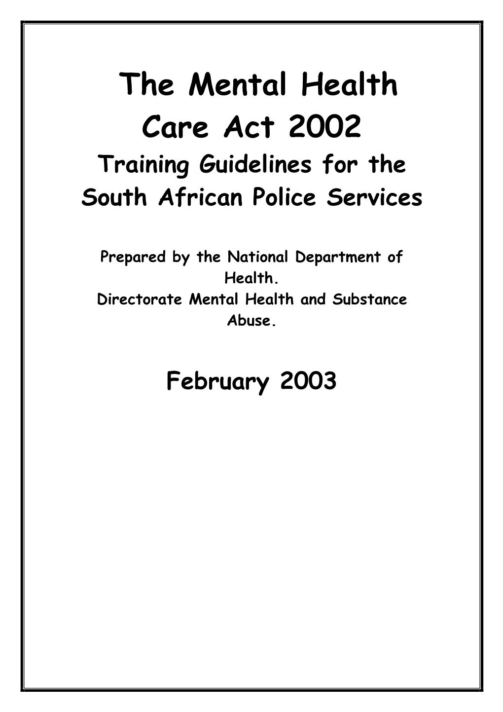 The Mental Health Care Act 2002 Training Guidelines for the South African Police Services