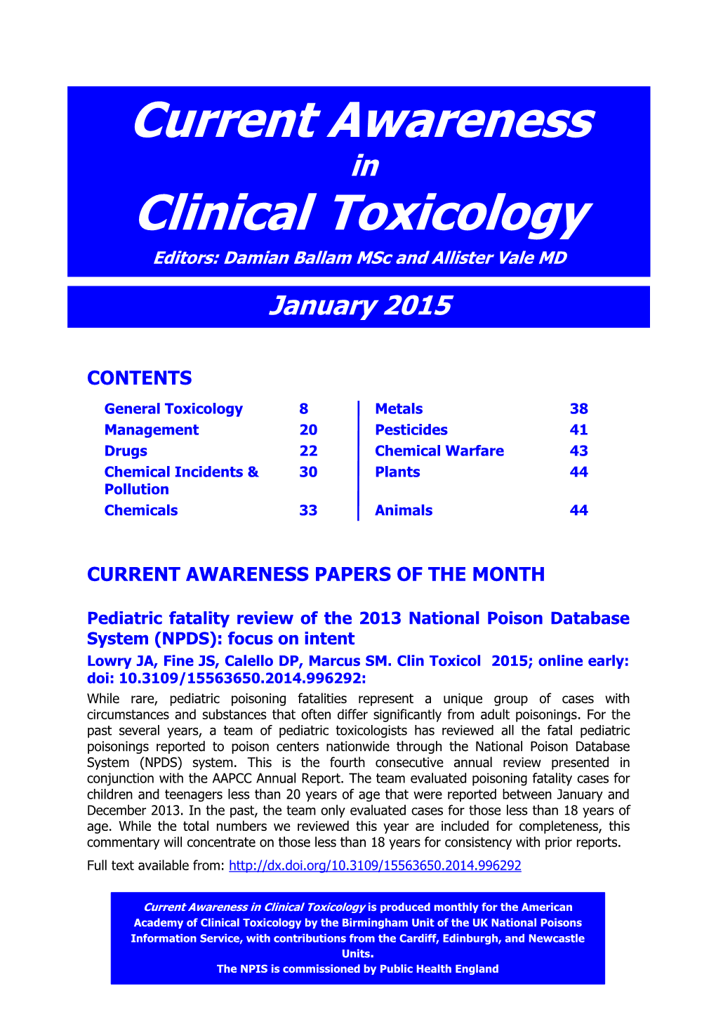 Current Awareness in Clinical Toxicology Editors: Damian Ballam Msc and Allister Vale MD