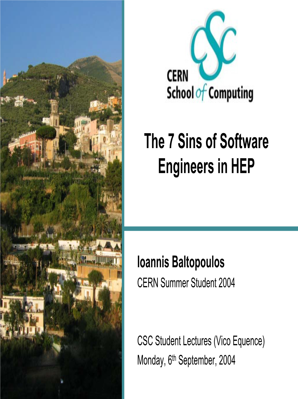 7 Sins of Software Engineers in HEP