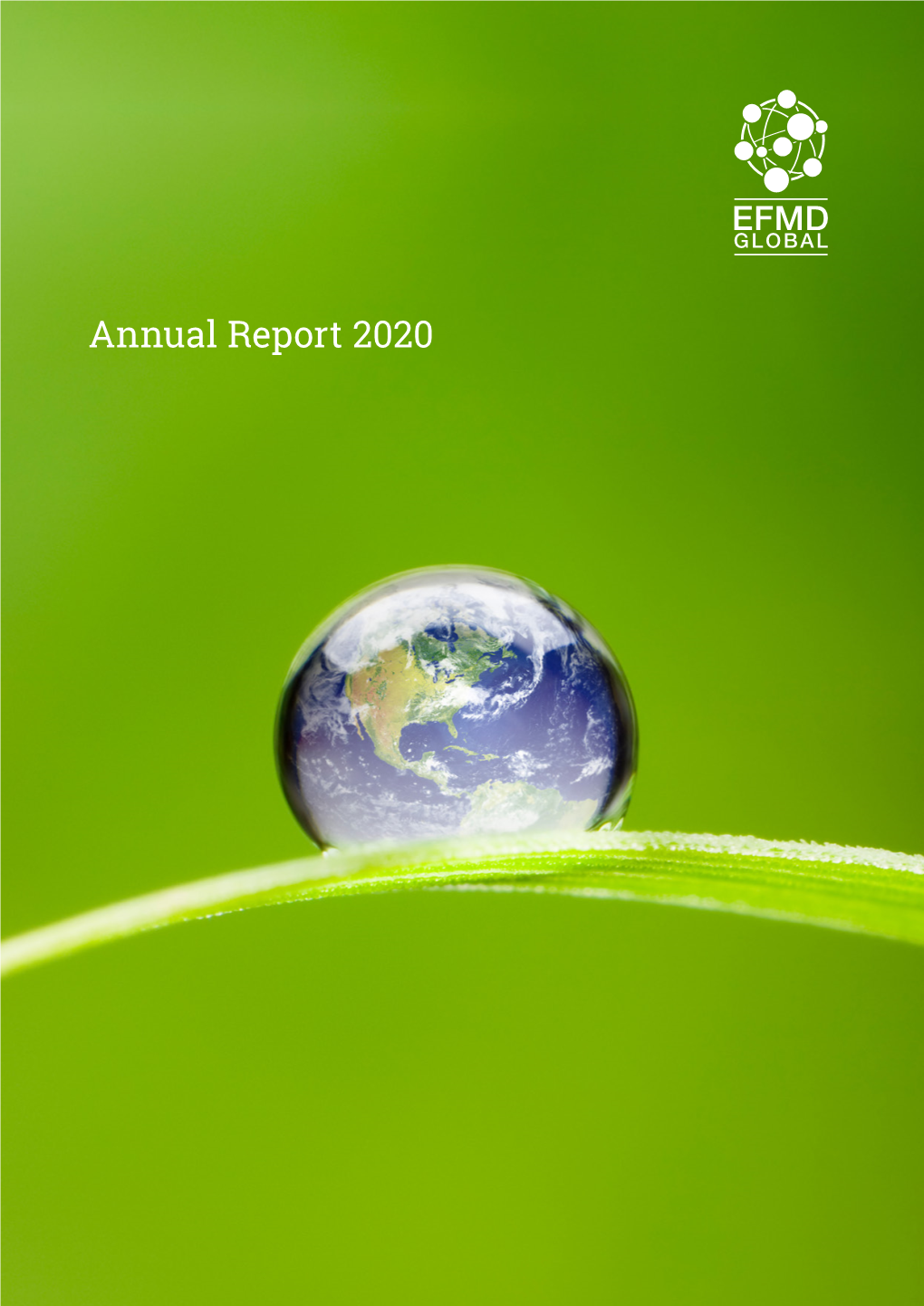 Annual Report 2020 Coming Through the Crisis to Better and Happier Times Coming Through the Crisis to Better and Happier Times