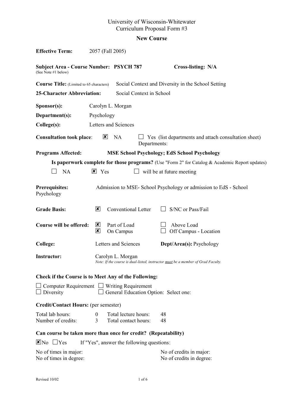 Subject Area - Course Number: PSYCH 787 Cross-Listing: N/A