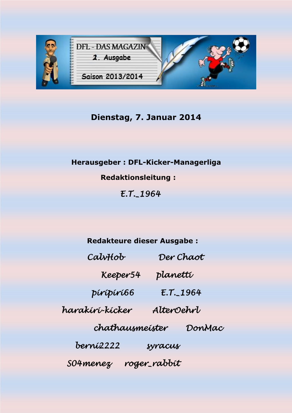 Dienstag, 7. Januar 2014 E.T. 1964 Calvhob