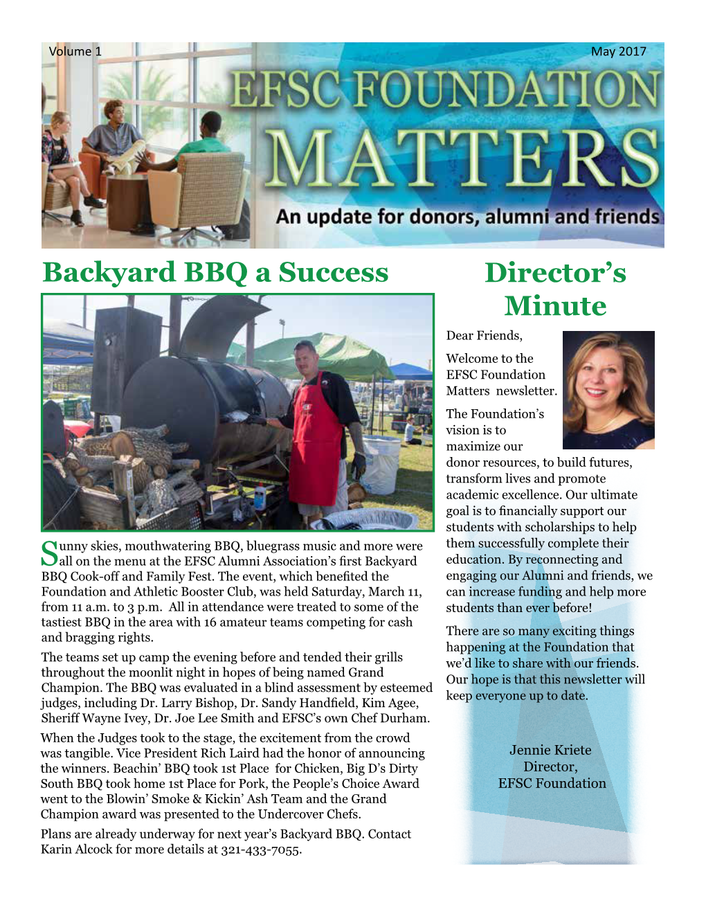Backyard BBQ a Success Director’S Minute Dear Friends, Welcome to the EFSC Foundation Matters Newsletter
