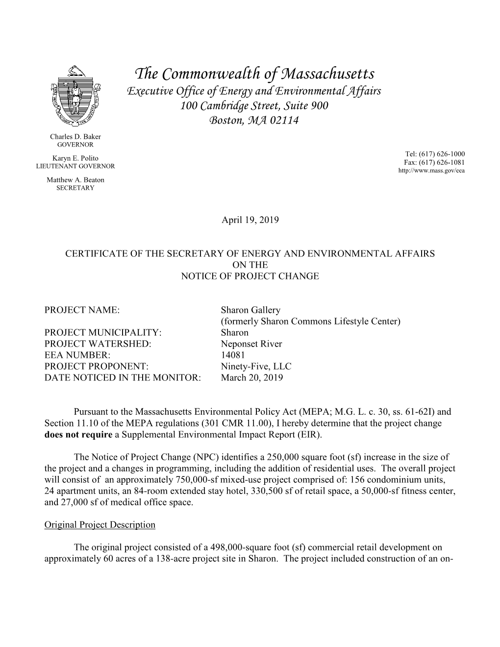 The Commonwealth of Massachusetts Executive Office of Energy and Environmental Affairs 100 Cambridge Street, Suite 900 Boston, MA 02114 Charles D