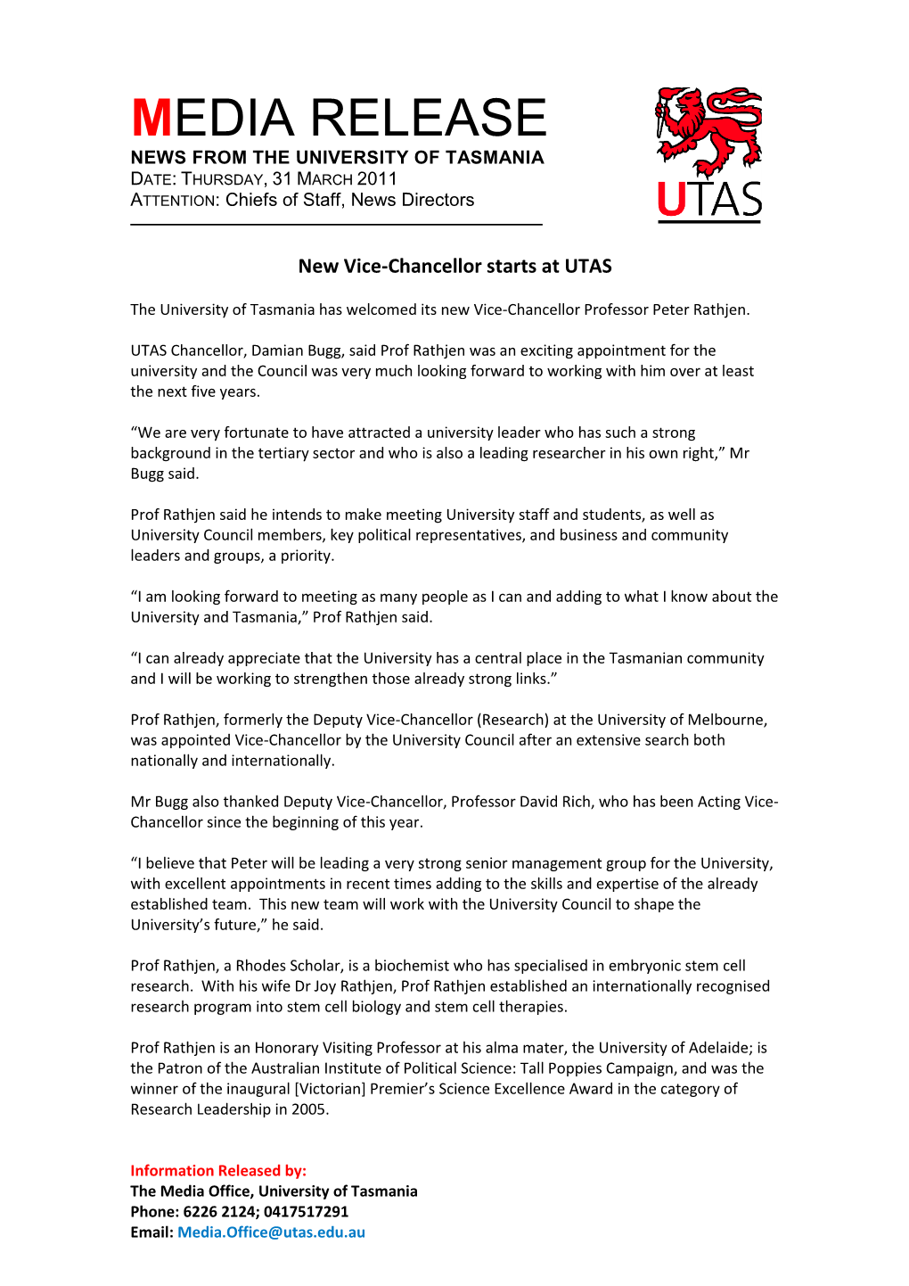 MEDIA RELEASE NEWS from the UNIVERSITY of TASMANIA DATE: THURSDAY, 31 MARCH 2011 ATTENTION: Chiefs of Staff, News Directors