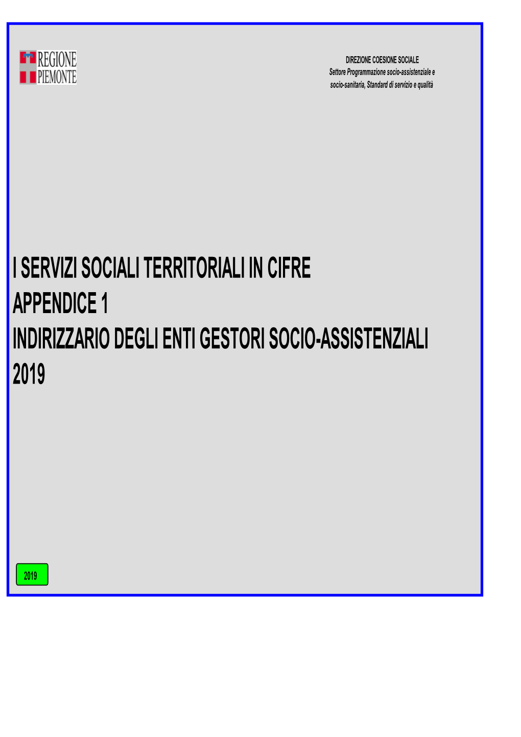 I Servizi Sociali Territoriali in Cifre Appendice 1 Indirizzario Degli Enti Gestori Socio-Assistenziali 2019