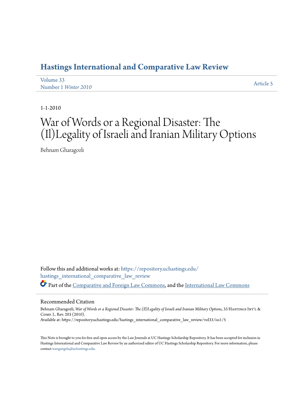 War of Words Or a Regional Disaster: the (Il)Legality of Israeli and Iranian Military Options Behnam Gharagozli