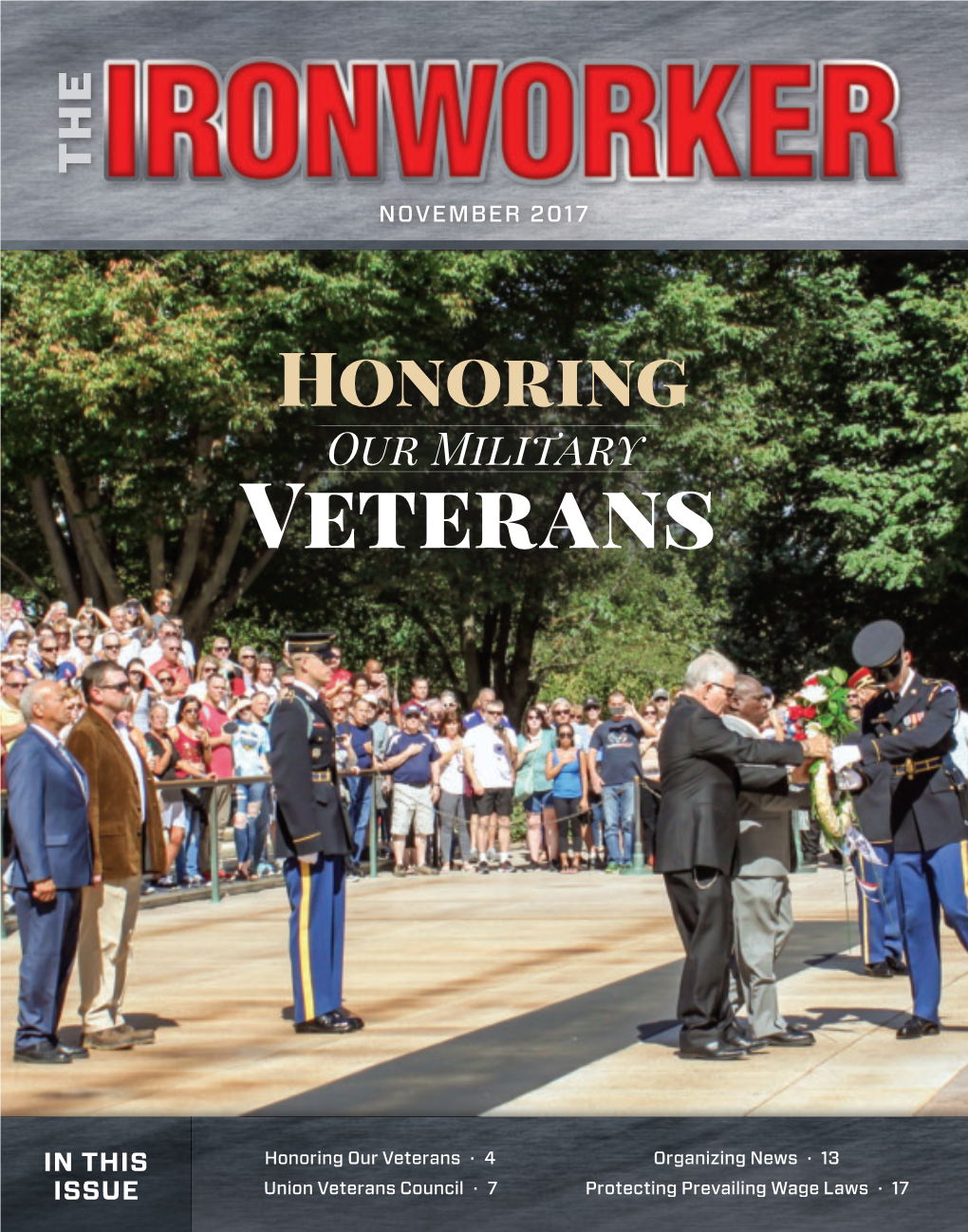Veterans Council · 7 Union Veterans Veterans · 4 Our Honoring Honoring Our NOVEMBER 2017 Military Wage Laws · 17 Prevailing Protecting News · 13 Organizing