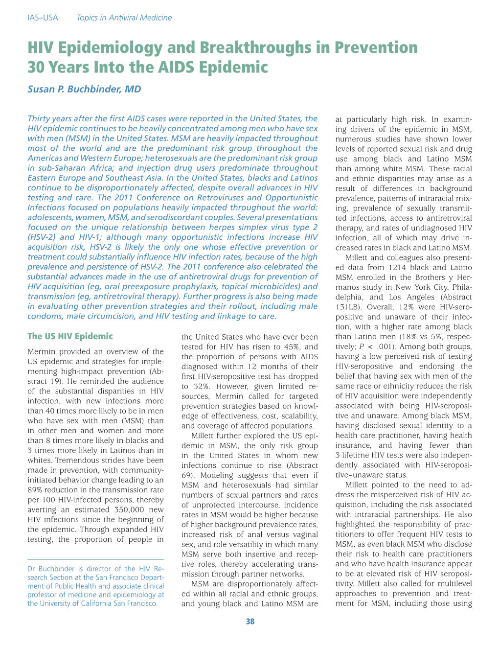 HIV Epidemiology and Breakthroughs in Prevention 30 Years Into the AIDS Epidemic Susan P