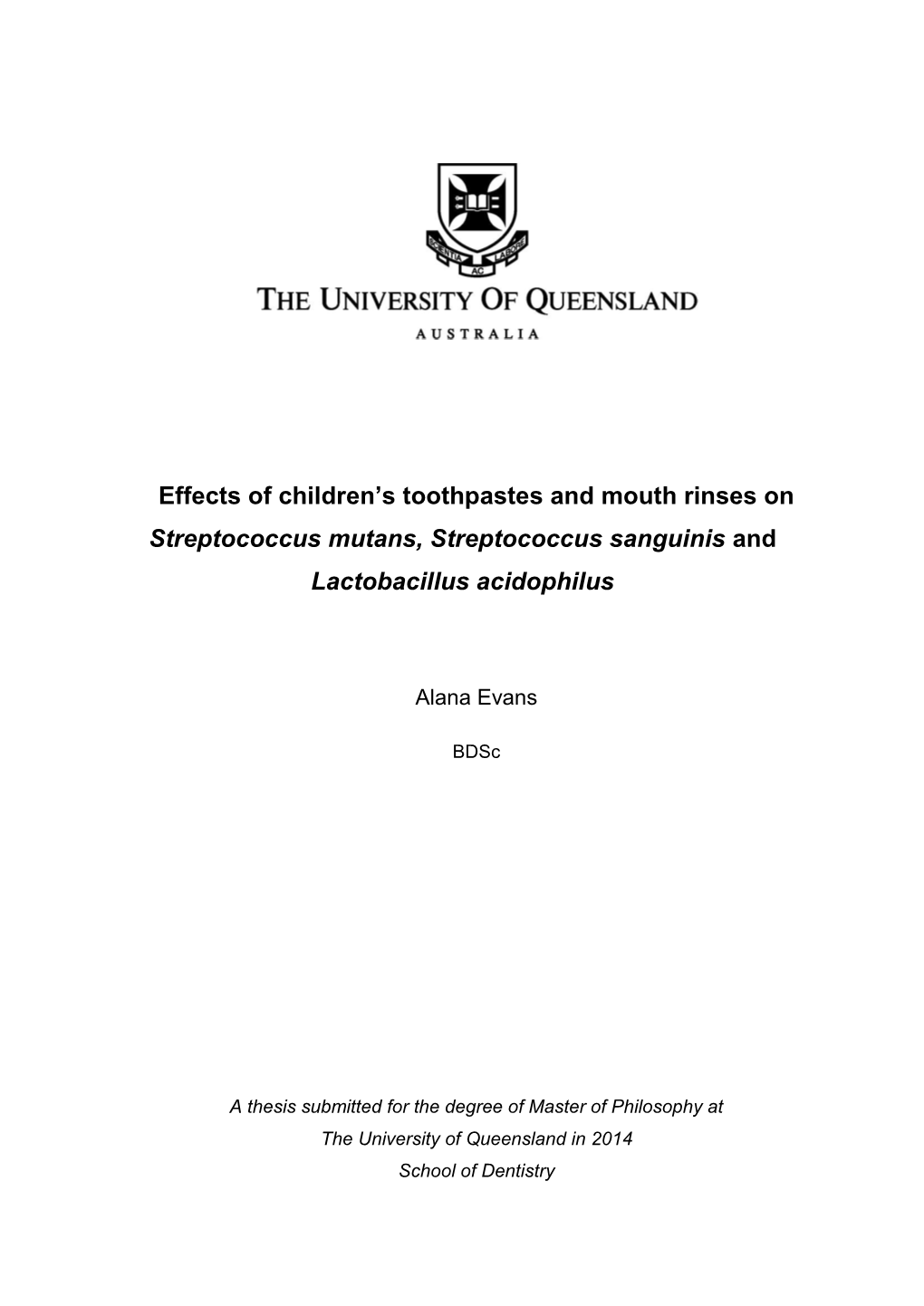 Effects of Children's Toothpastes and Mouth Rinses on Streptococcus