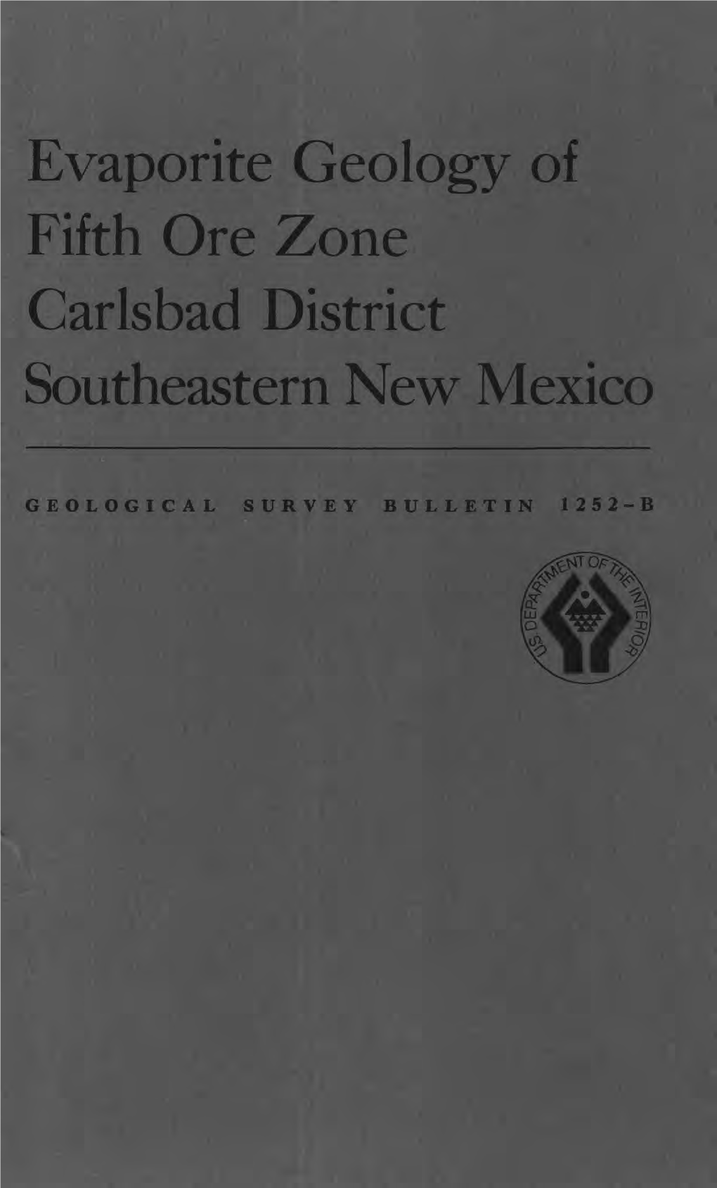 Evaporite Geology of Fifth Ore Zone Carlsbad District Southeastern New Mexico