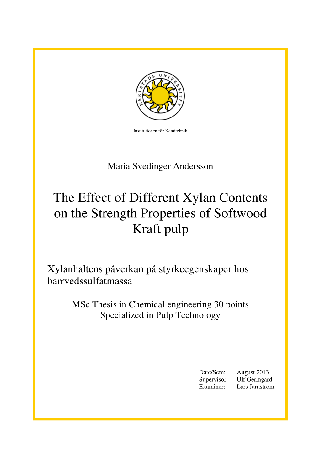 The Effect of Different Xylan Contents on the Strength Properties of Softwood Kraft Pulp