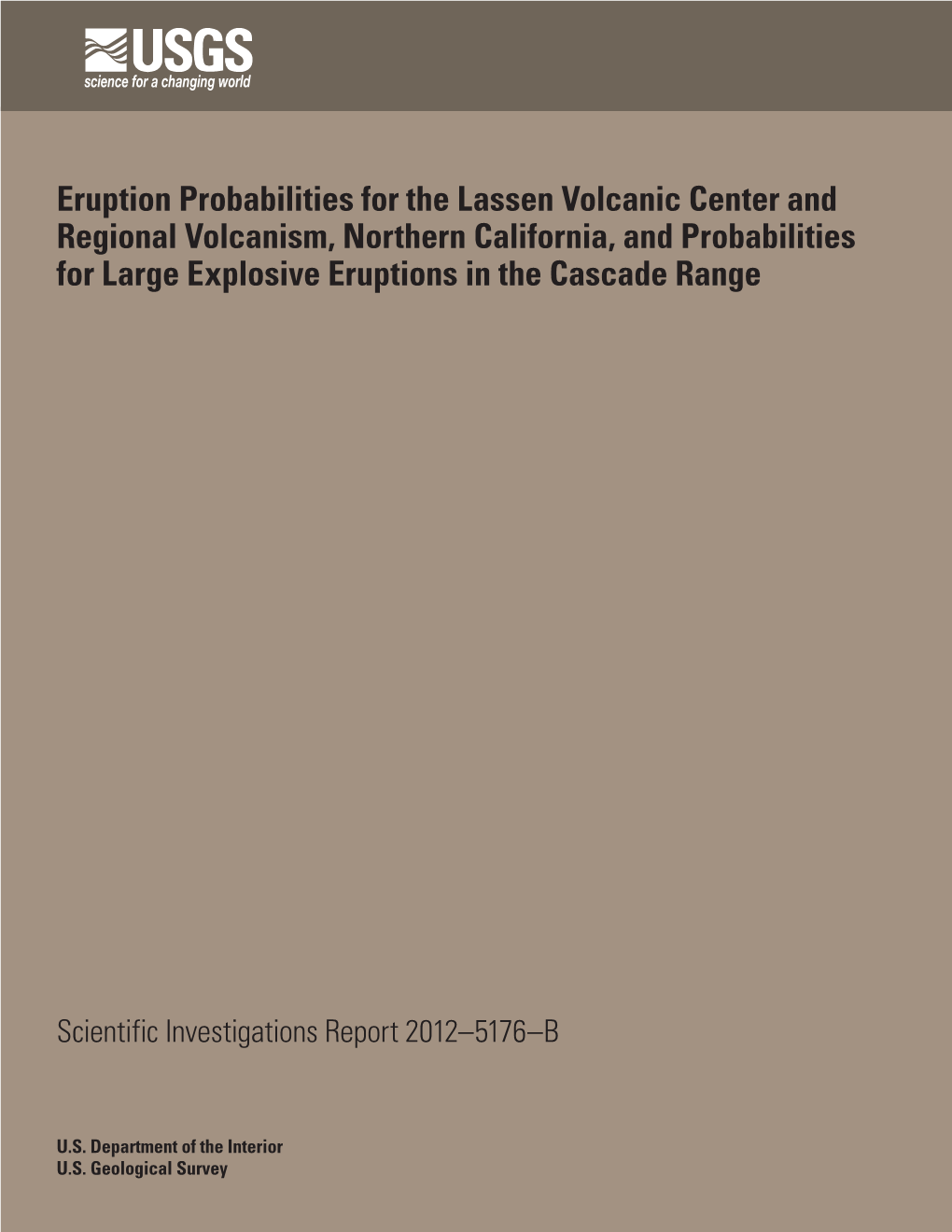 Eruption Probabilities for the Lassen Volcanic Center and Regional