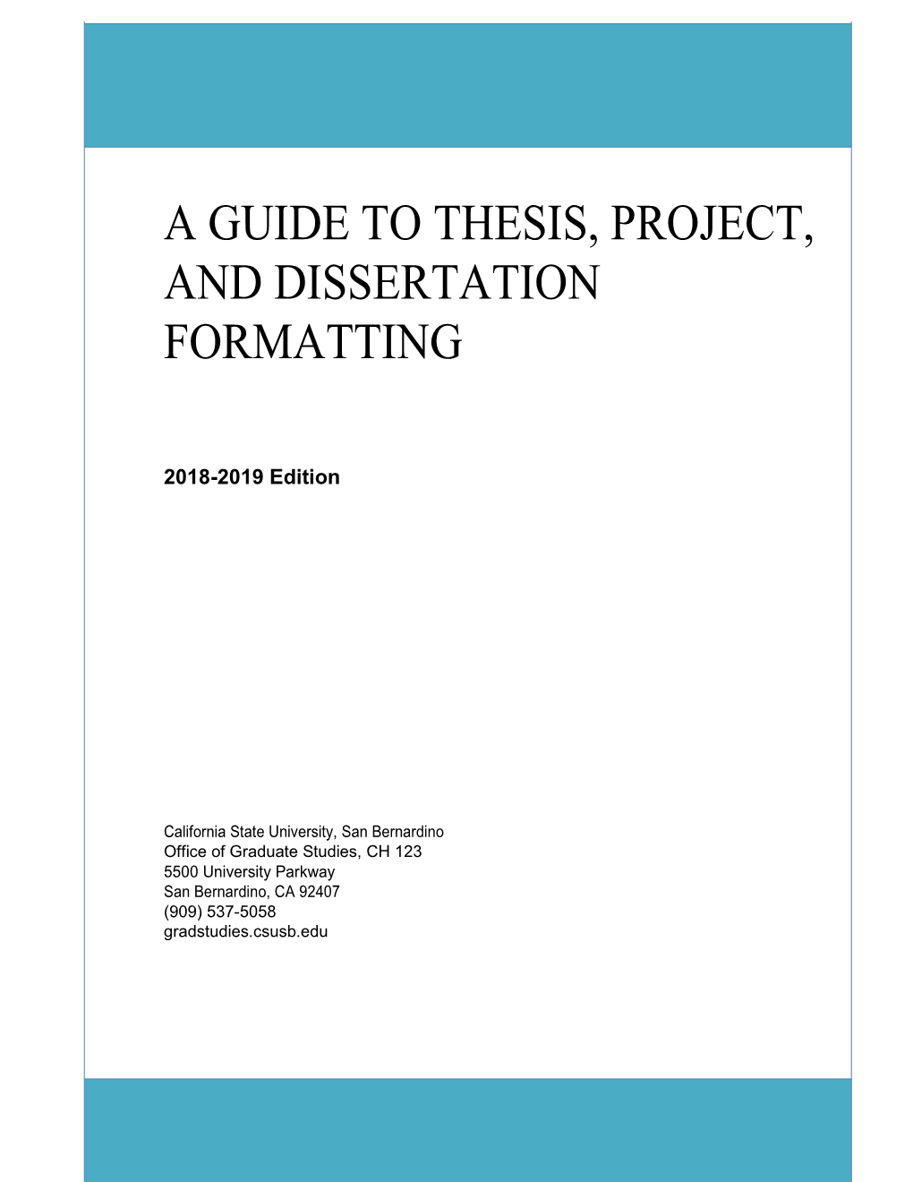 A Guide to Thesis, Project, and Dissertation Formatting