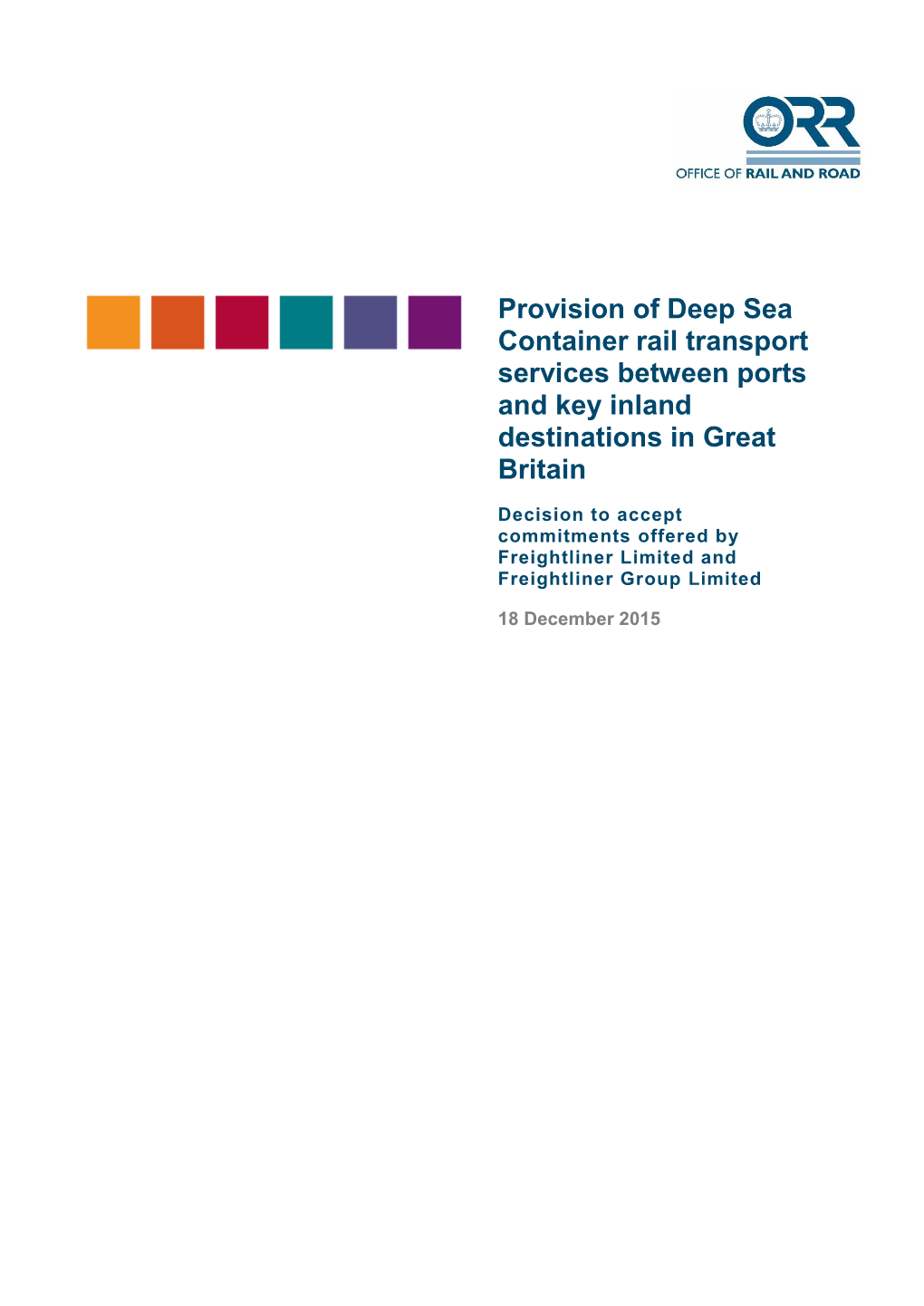 Provision of Deep Sea Container Rail Transport Services Between Ports and Key Inland Destinations in Great Britain