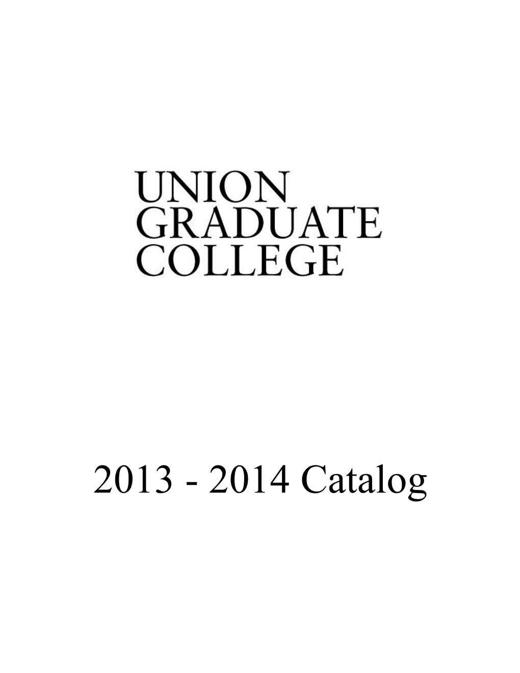 2013-2014 Union Graduate Catalog