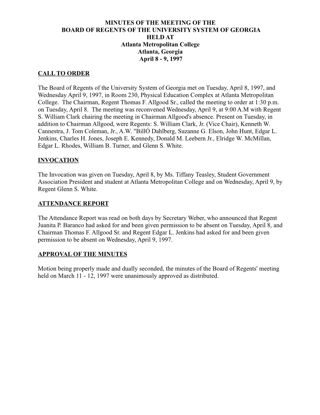 MINUTES of the MEETING of the BOARD of REGENTS of the UNIVERSITY SYSTEM of GEORGIA HELD at Atlanta Metropolitan College Atlanta, Georgia April 8 - 9, 1997