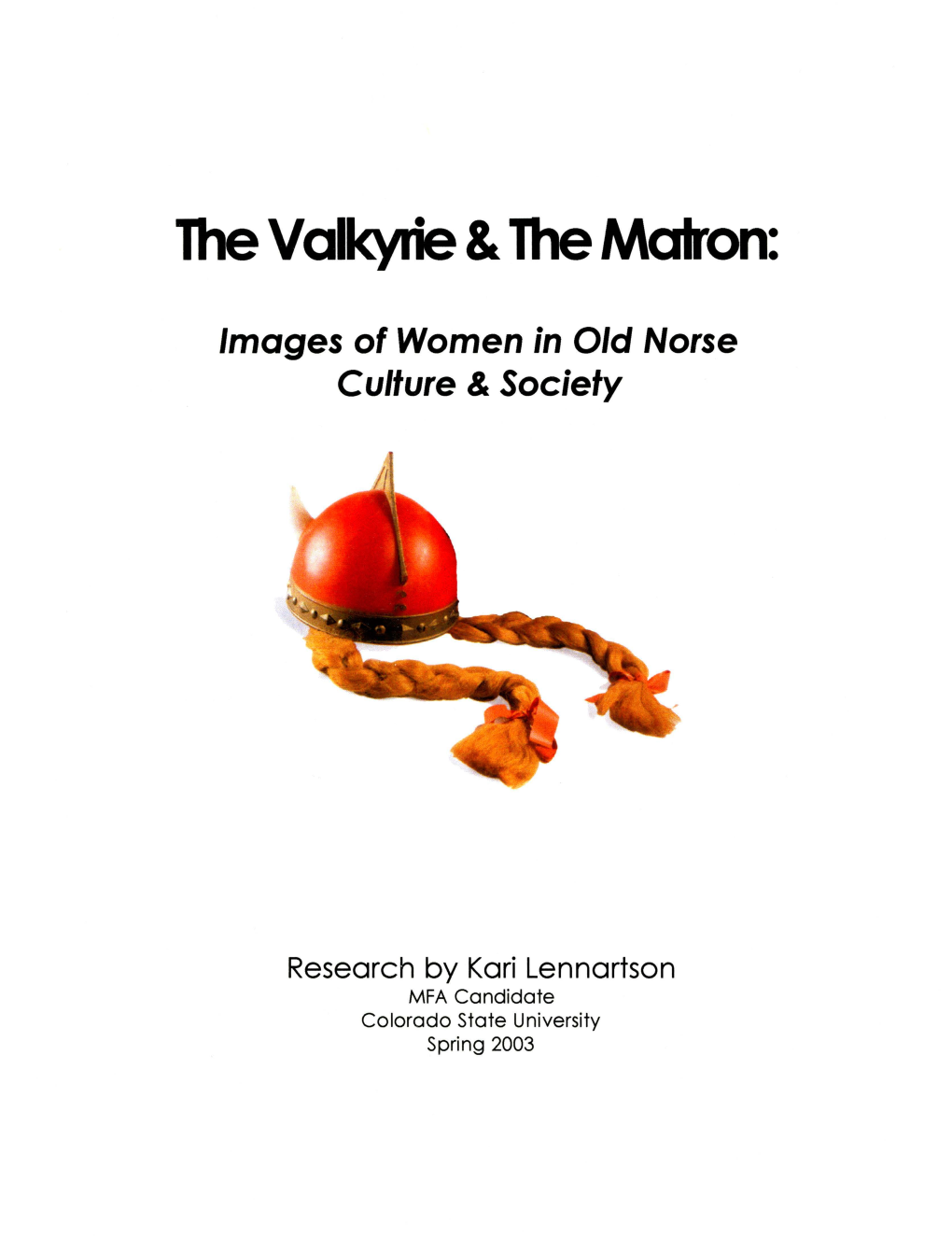The Valkyrie & the Matron