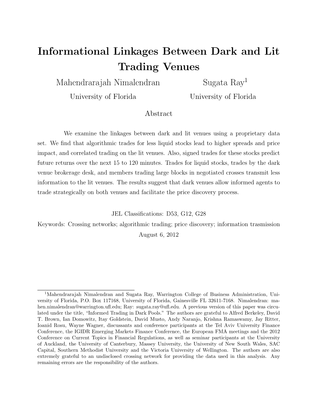 Informational Linkages Between Dark and Lit Trading Venues Mahendrarajah Nimalendran Sugata Ray1 University of Florida University of Florida