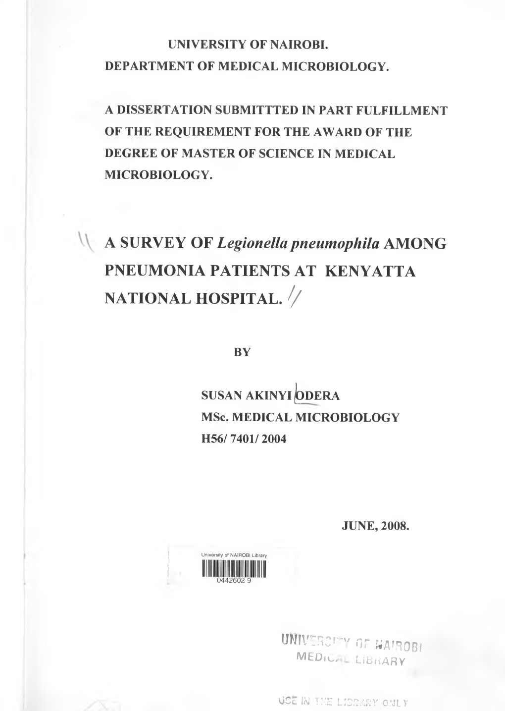 A SURVEY of Legionella Pneumophila AMONG PNEUMONIA PATIENTS at KENYATTA NATIONAL HOSPITAL