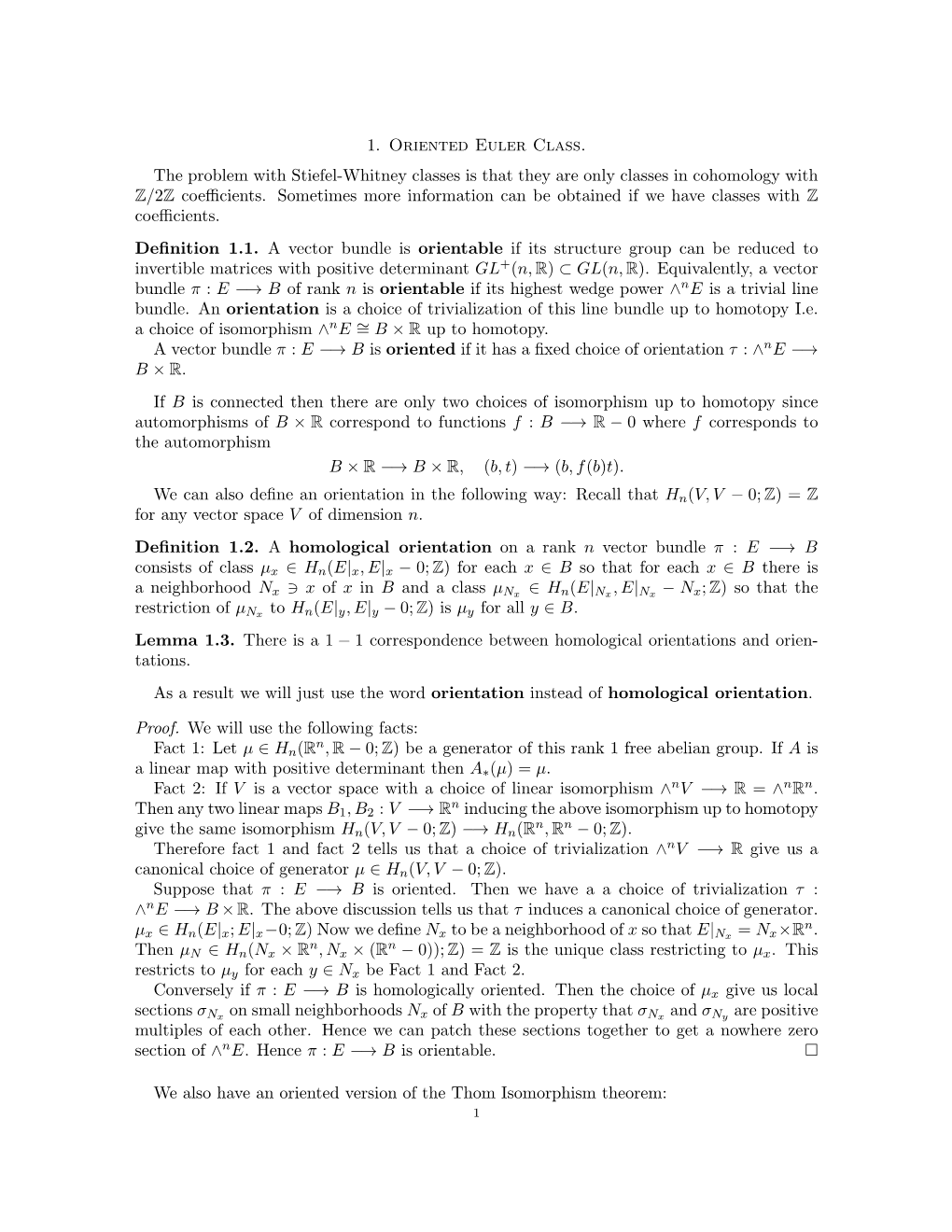 1. Oriented Euler Class. the Problem with Stiefel-Whitney Classes Is That They Are Only Classes in Cohomology with Z/2Z Coeﬃcients