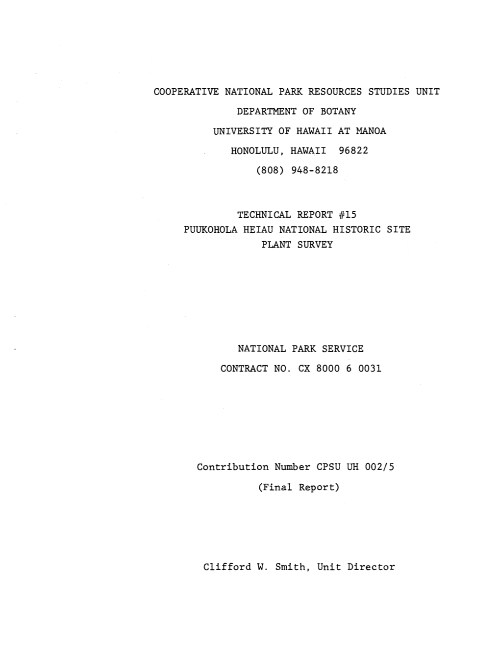 Cooperative National Park Resources Studies Unit Department of Botany University of Hawaii at Manoa Honolulu, Hawaii 96822 (808) 948-8218