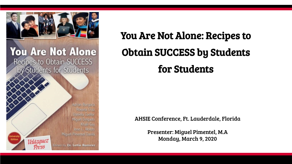 You Are Not Alone: Recipes to Obtain SUCCESS by Students for Students