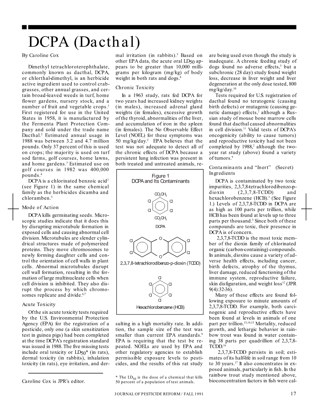 DCPA (Dacthal) by Caroline Cox Mal Irritation (In Rabbits).3 Based on Are Being Used Even Though the Study Is Other EPA Data, the Acute Oral LD50 Ap- Inadequate