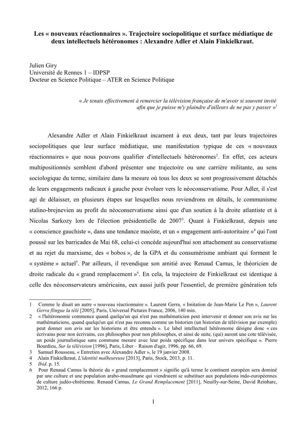 Les « Nouveaux Réactionnaires ». Trajectoire Sociopolitique Et Surface Médiatique De Deux Intellectuels Hétéronomes : Alexandre Adler Et Alain Finkielkraut