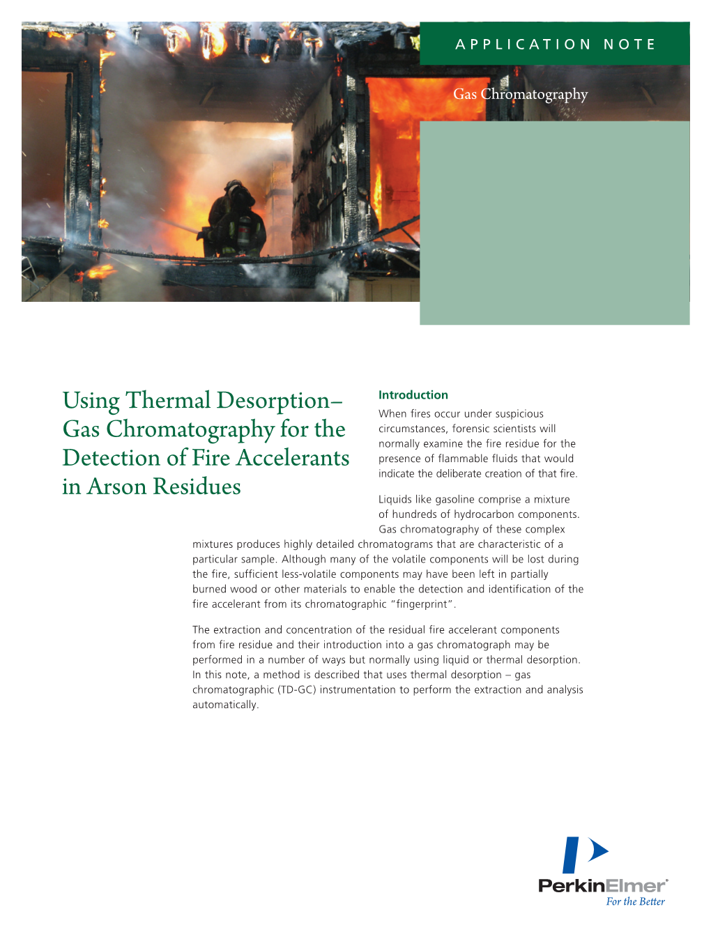 Gas Chromatography for the Detection of Fire Accelerants in Arson