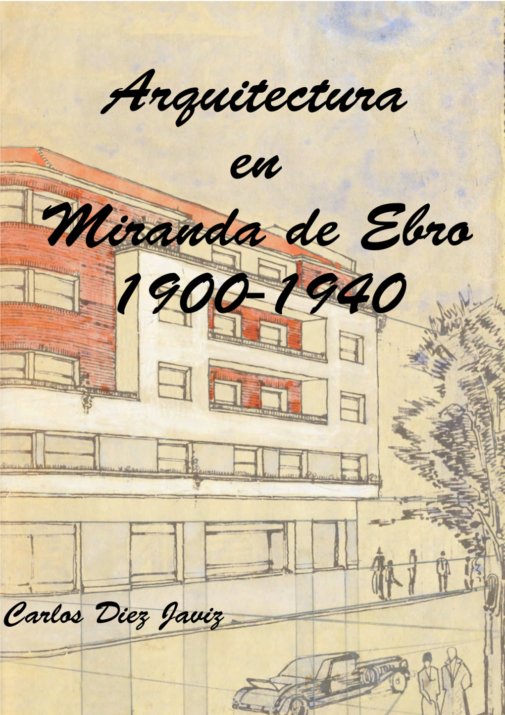 Arquitectura En Miranda De Ebro. 1900-1940
