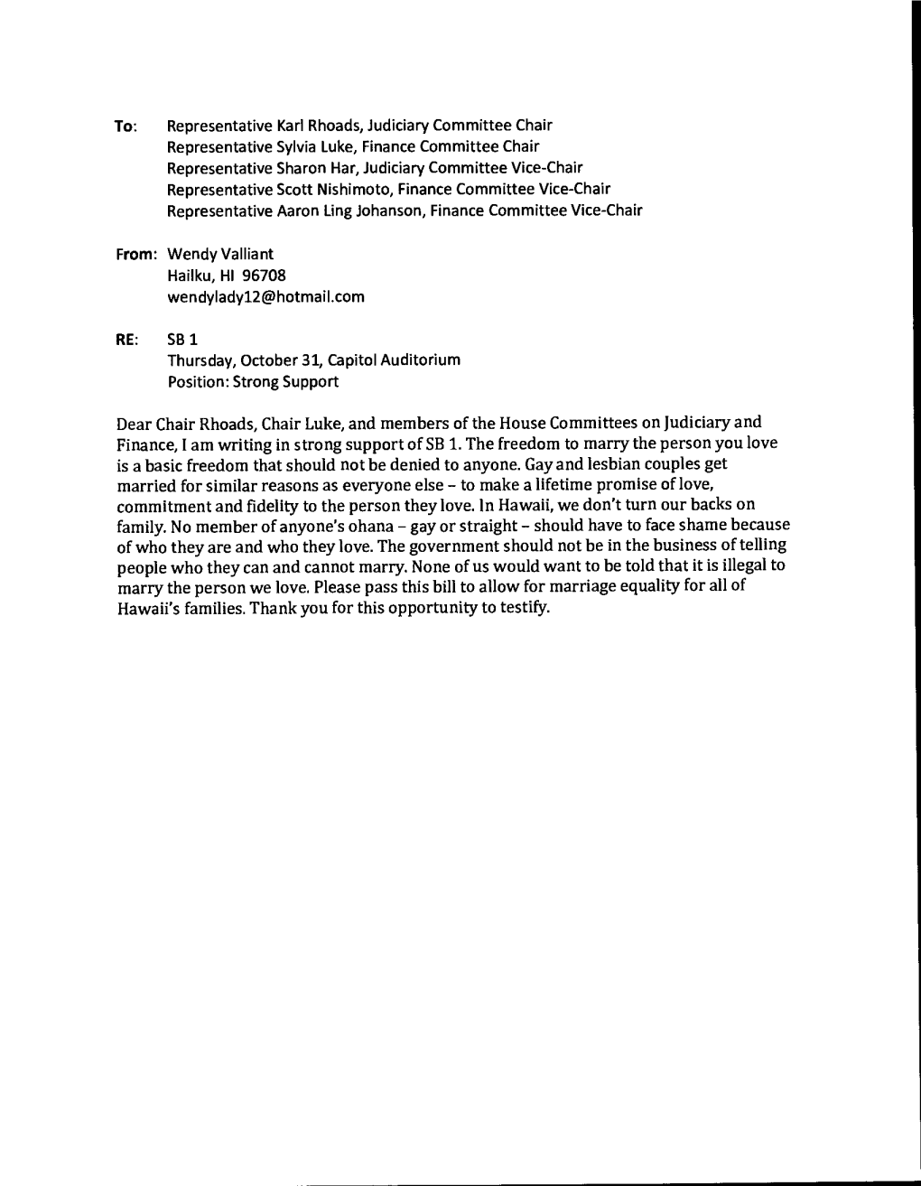Finance, I Am Writing in Strong Support of SB 1. the Freedom to Marry the Person You Love Is a Basic Freedom That Should Not Be Denied to Anyone