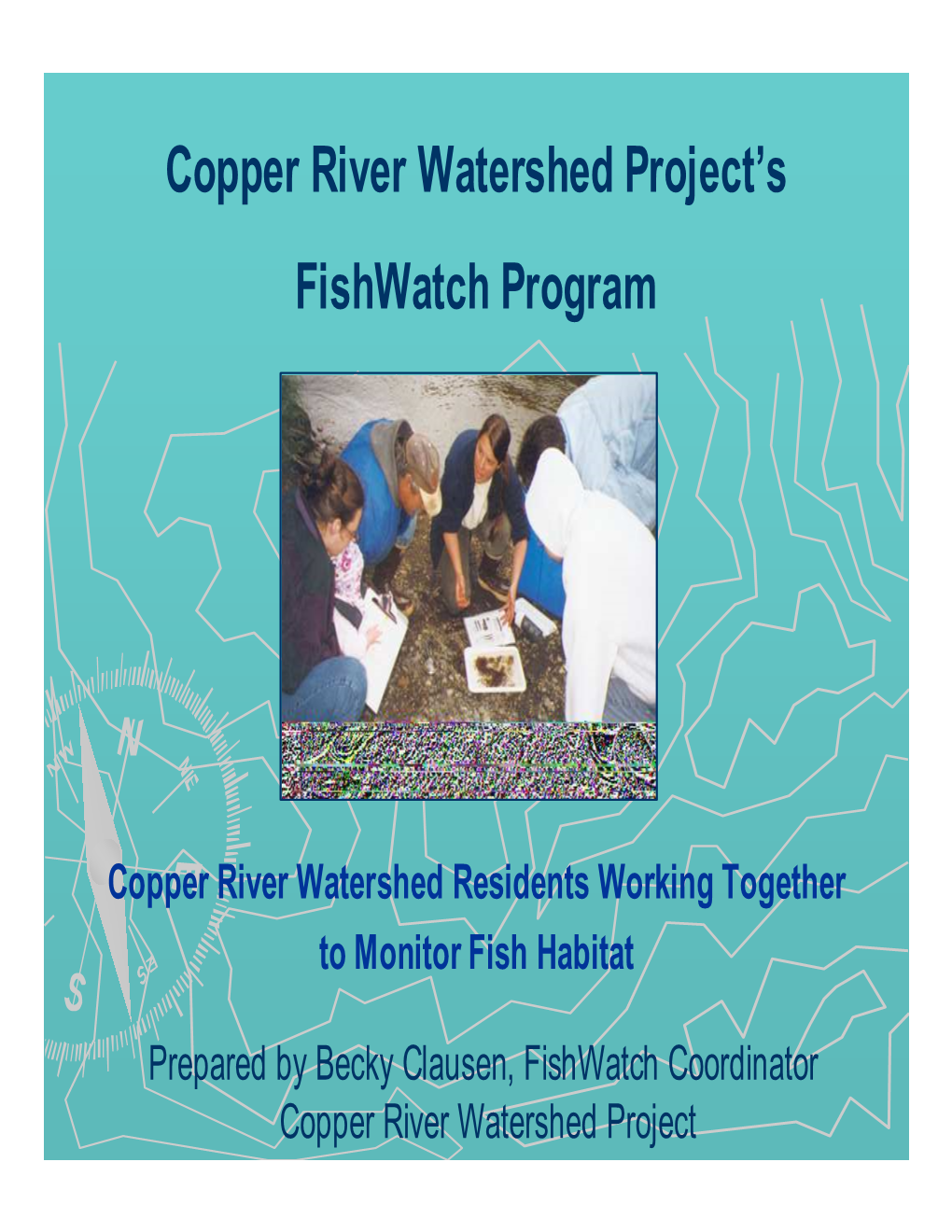 Copper River Watershed Project's Fishwatch Program