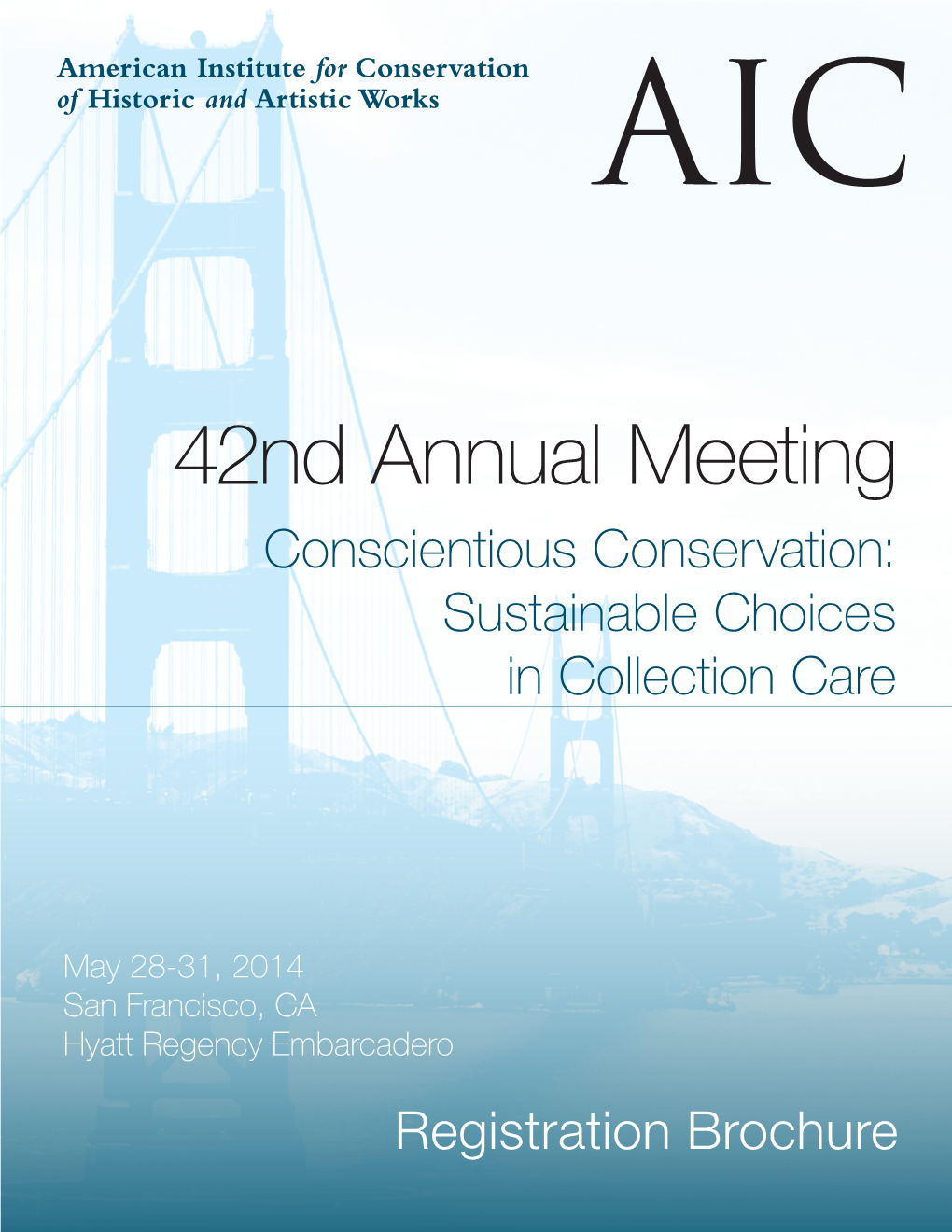 42Nd Annual Meeting Conscientious Conservation: Sustainable Choices in Collection Care