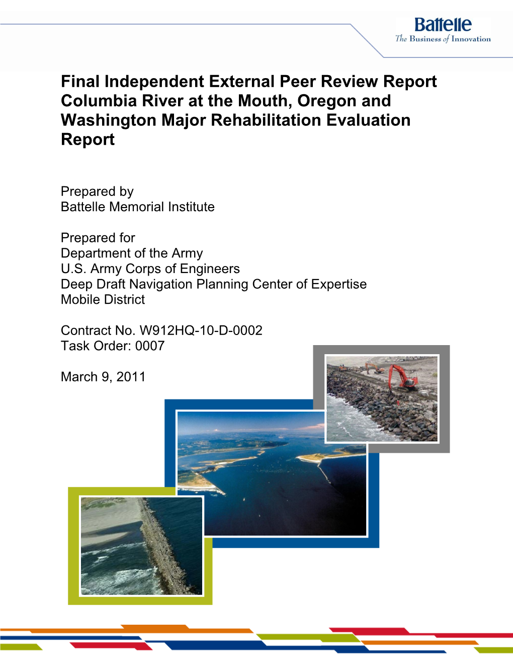 Final Independent External Peer Review Report Columbia River at the Mouth, Oregon and Washington Major Rehabilitation Evaluation Report