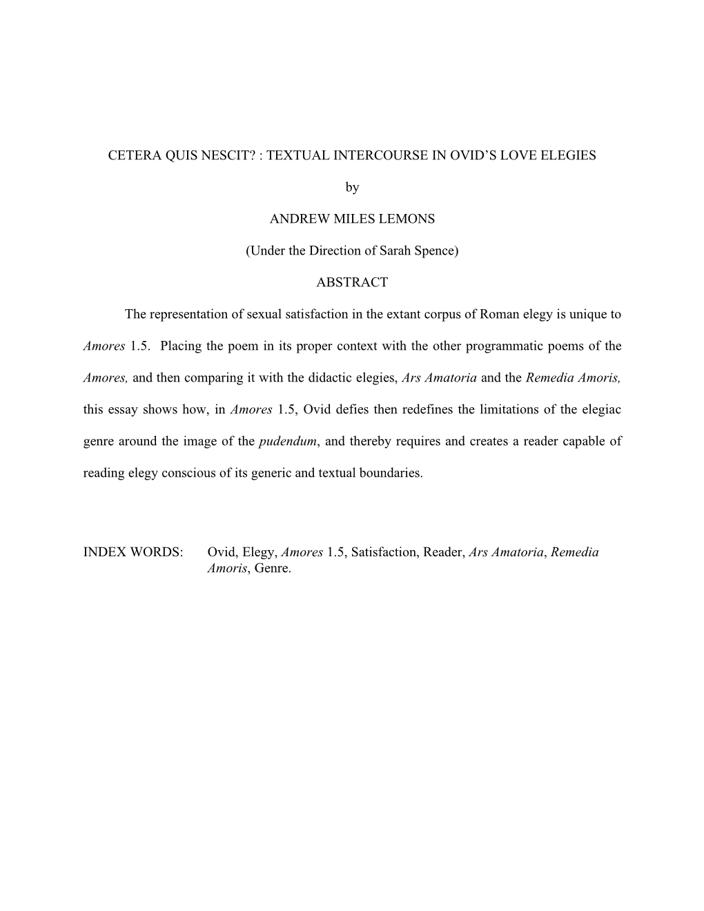 CETERA QUIS NESCIT? : TEXTUAL INTERCOURSE in OVID's LOVE ELEGIES by ANDREW MILES LEMONS (Under the Direction of Sarah Spence)