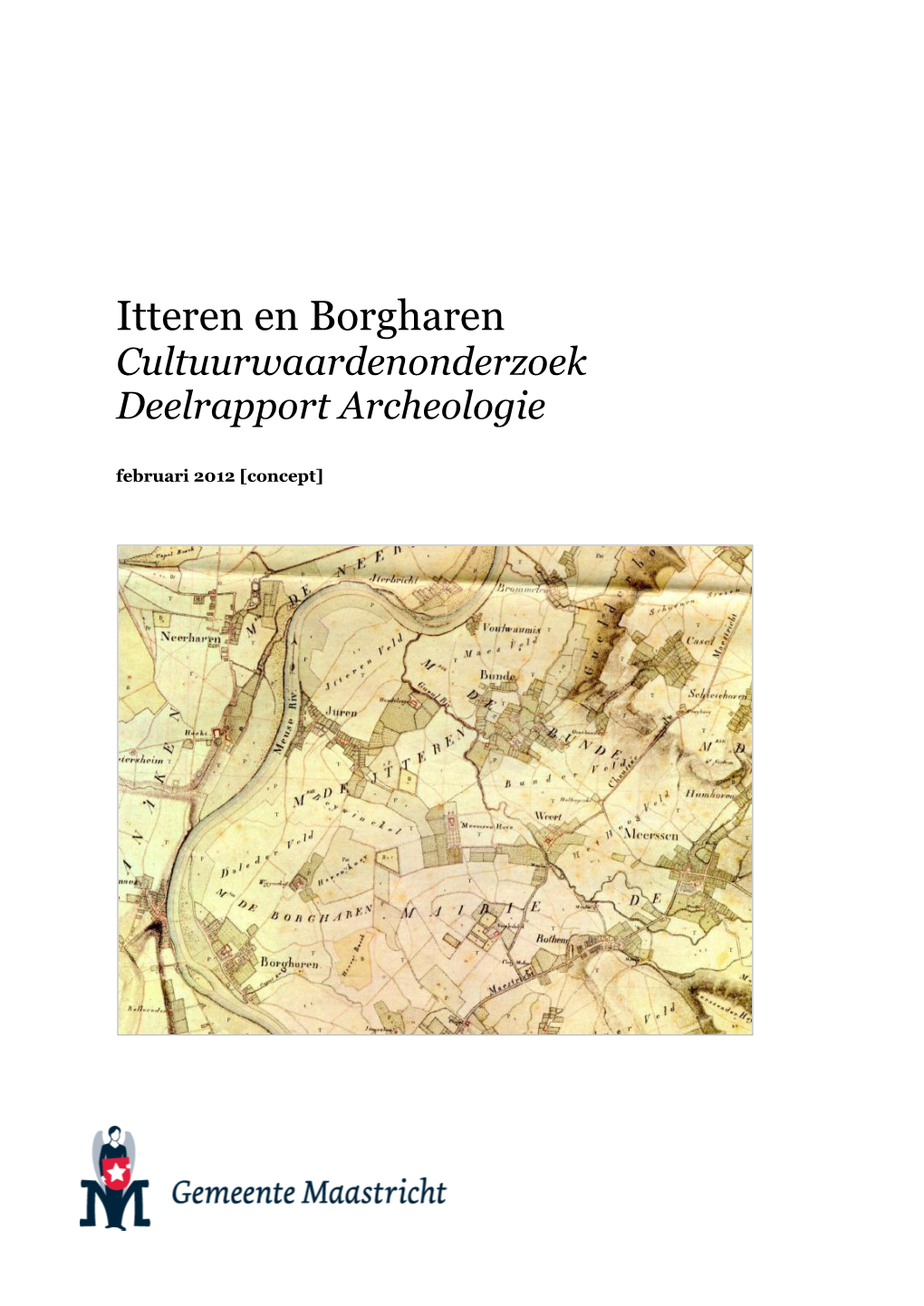 Itteren En Borgharen Cultuurwaardenonderzoek Deelrapport Archeologie